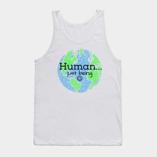 Human...Just Being with Smiley Tank Top